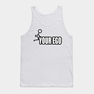 F Your Ego Tank Top